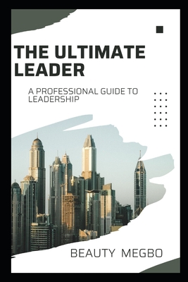 The Ultimate Leader B0CJ45V8LH Book Cover
