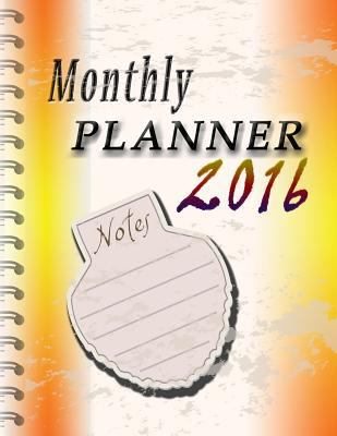 Monthly Planner 2016 1632879492 Book Cover