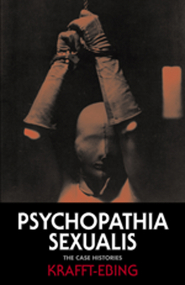 Psychopathia Sexualis: The Case Histories (Sola... 0982046472 Book Cover