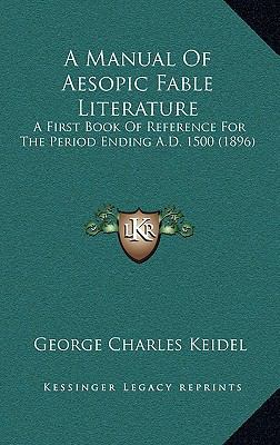 A Manual Of Aesopic Fable Literature: A First B... 1168992923 Book Cover