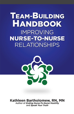 Team-building Handbook: Improving Nurse-to-nurs... 1556452578 Book Cover