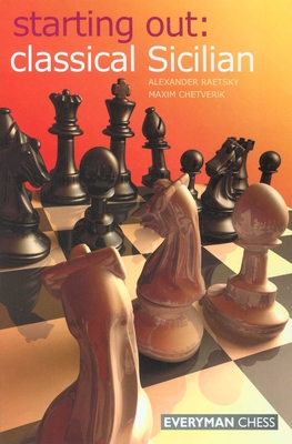 Starting Out: Classical Sicilian 1857445376 Book Cover