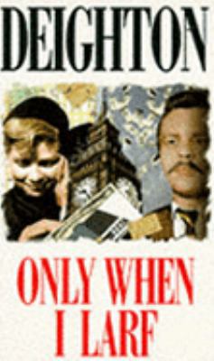 Only When I Larf 0751513903 Book Cover