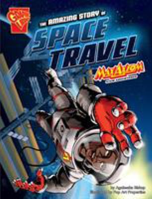 The Amazing Story of Space Travel 1406279714 Book Cover