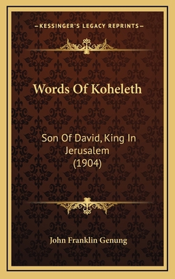 Words of Koheleth: Son of David, King in Jerusa... 1164788906 Book Cover