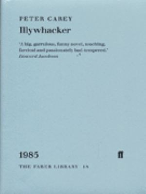Illywhacker (Faber Library) 0571179827 Book Cover