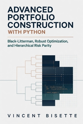 Advanced Portfolio Construction with Python: Bl... B0H2ZBBZF7 Book Cover