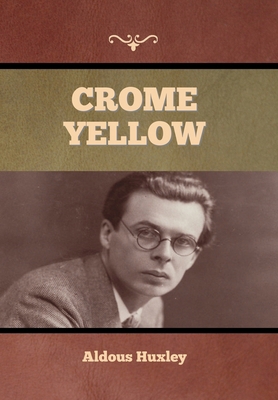 Crome Yellow 1636376290 Book Cover