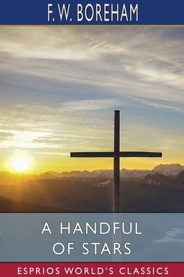 A Handful of Stars (Esprios Classics): Texts Th... 1034080652 Book Cover