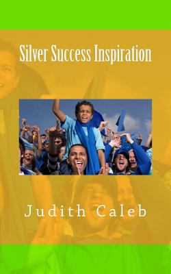 Silver Success Inspiration 1530589789 Book Cover