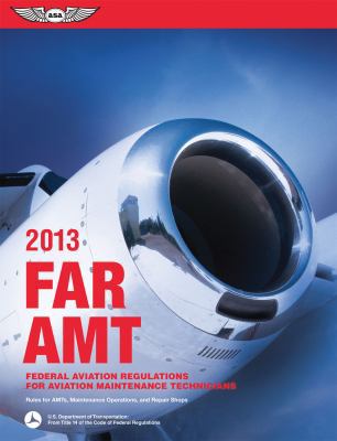 Far/Amt 2013: Federal Aviation Regulations for ... 1560279311 Book Cover