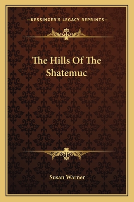 The Hills Of The Shatemuc 1163801127 Book Cover