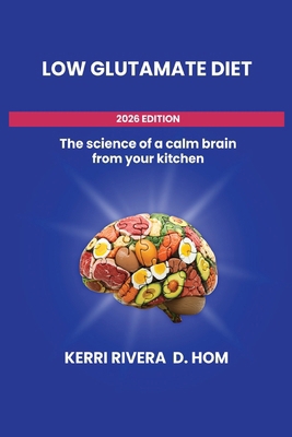 The Low Glutamate Diet B0FTD5J526 Book Cover