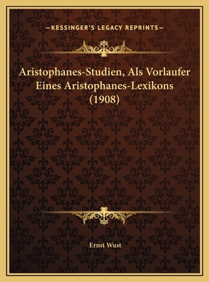 Aristophanes-Studien, Als Vorlaufer Eines Arist... [German] 1169533051 Book Cover