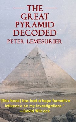 The Great Pyramid Decoded by Peter Lemesurier (... 1635619882 Book Cover