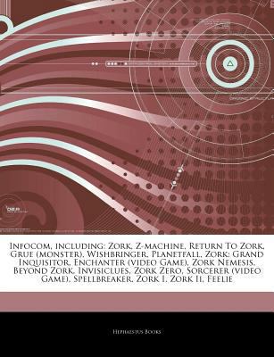 Paperback Articles on Infocom, Including : Zork, Z-Machine, Return to Zork, Grue (monster), Wishbringer, Planetfall, Zork Book