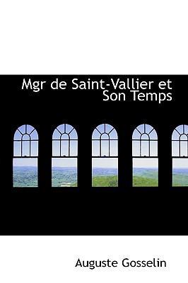 Mgr de Saint-Vallier Et Son Temps 111583309X Book Cover