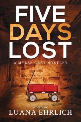 Five Days Lost: A Mylas Grey Mystery B0BHN5B9HD Book Cover