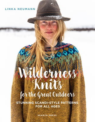 Wilderness Knits for the Great Outdoors: Stunni... 1800922663 Book Cover