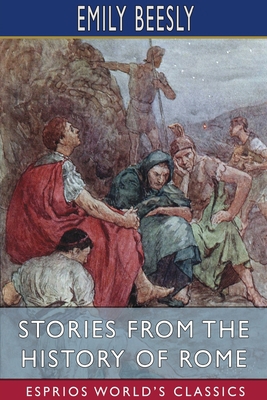 Stories from the History of Rome (Esprios Class... 1034483935 Book Cover