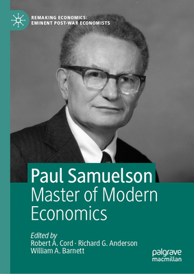 Paul Samuelson: Master of Modern Economics 1137568119 Book Cover