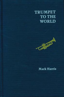 Trumpet to the World 0803223536 Book Cover