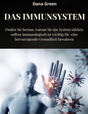 Das Immunsystem: Finden Sie heraus, warum Sie d... [German]            Book Cover