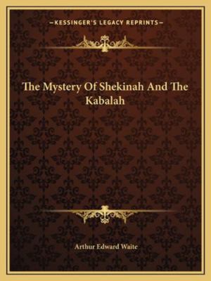 The Mystery Of Shekinah And The Kabalah 1162892765 Book Cover