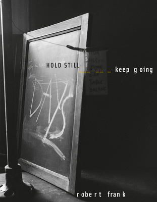 Robert Frank: Hold Still, Keep Going 3869309040 Book Cover