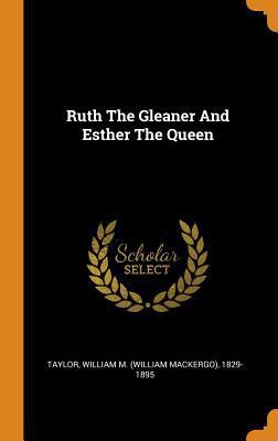 Ruth the Gleaner and Esther the Queen 0353395293 Book Cover