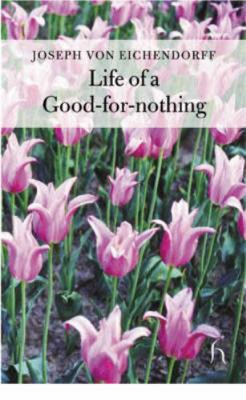 Life of a Good-for-Nothing (Hesperus Classics) 1843910047 Book Cover