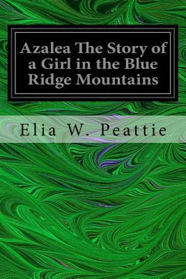 Azalea The Story of a Girl in the Blue Ridge Mo... 1544611048 Book Cover