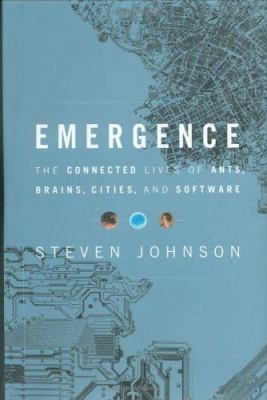 Emergence: The Connected Lives of Ants, Brains,... 068486875X Book Cover