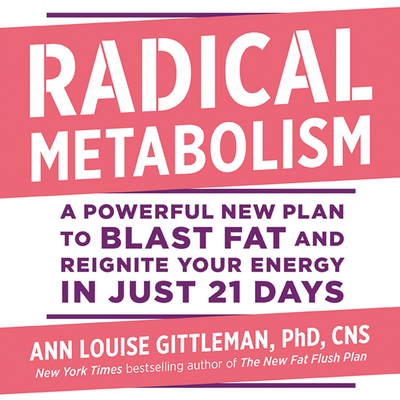 Radical Metabolism: A Powerful New Plan to Blas... 1549145142 Book Cover