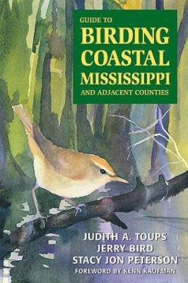 Guide to Birding Coastal Mississippi: And Adjac... 0811729699 Book Cover