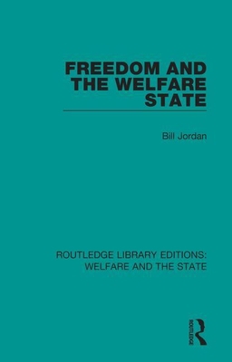 Freedom and the Welfare State 1138603732 Book Cover