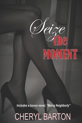 Seize the Moment 1948950464 Book Cover