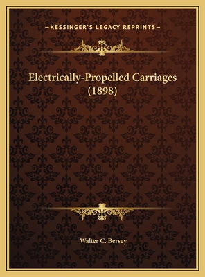 Electrically-Propelled Carriages (1898) 1169688691 Book Cover