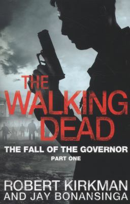 The Fall of the Governor, Part One (The Walking... 0330541382 Book Cover