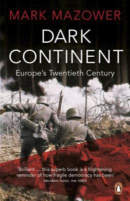 Dark Continent: Europe's Twentieth Century 0140241590 Book Cover