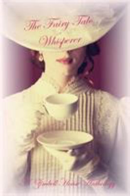 The Fairy Tale Whisperer: A Zimbell House Antho... 1945967382 Book Cover