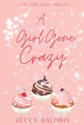 A Girl Gone Crazy B08J578DYQ Book Cover
