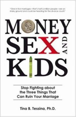 Money, Sex, and Kids: Stop Fighting about the T... 1598693255 Book Cover