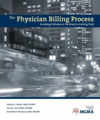 The Physician Billing Process: Avoiding Pothole... 1568292309 Book Cover