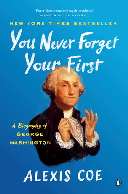 You Never Forget Your First: A Biography of Geo... 0735224110 Book Cover
