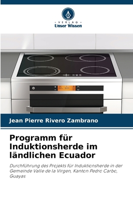 Programm für Induktionsherde im ländlichen Ecuador [German] 6205809265 Book Cover