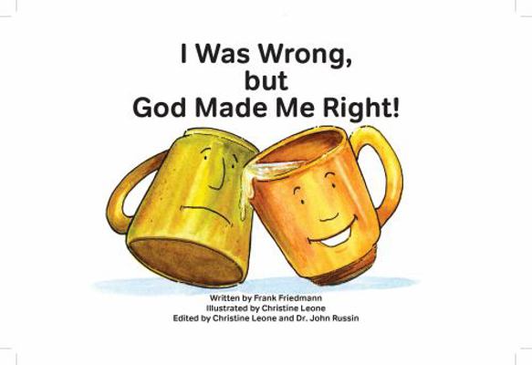Paperback I Was Wrong, but God Made Me Right Book