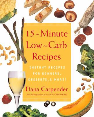15 Minute Low-carb Recipes: Instant Recipes for... 159233041X Book Cover