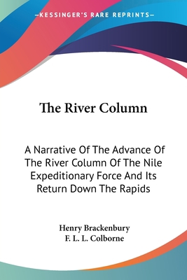 The River Column: A Narrative Of The Advance Of... 1432650688 Book Cover