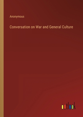 Conversation on War and General Culture 3368133780 Book Cover